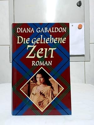 Seller image for Die geliehene Zeit : Roman. Aus dem Amerikan. von Sonja Schumacher . for sale by Ralf Bnschen