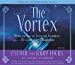 Imagen del vendedor de The Vortex: Where the Law of Attraction Assembles All Cooperative Relationships a la venta por Pieuler Store