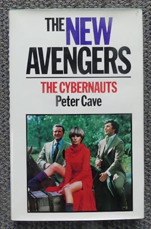 LAST OF THE CYBERNAUTS. THE NEW AVENGERS.