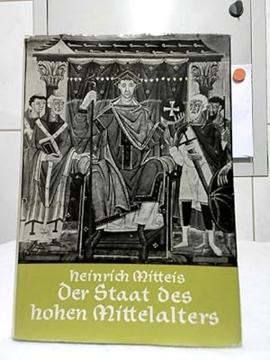 Seller image for Der Staat des hohen Mittelalters : Grundlinien einer vergleichenden Verfassungsgeschichte des Lehnszeitalters. for sale by Ralf Bnschen