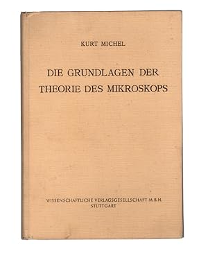 Die Grundlagen der Theorie des Mikroskops.