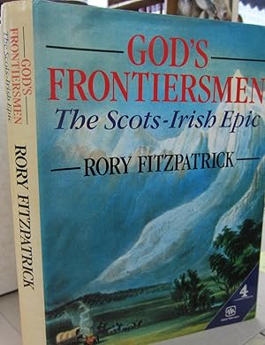 Immagine del venditore per God's Frontiersmen: The Scots-Irish Epic venduto da Midway Book Store (ABAA)