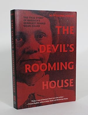 The Devil's Rooming House: The True Story of America's Deadliest Female Serial Killer