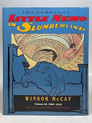 The Complete Little Nemo in Slumberland: In The Land of Wonderful Dreams, Volume III, 1908-1910