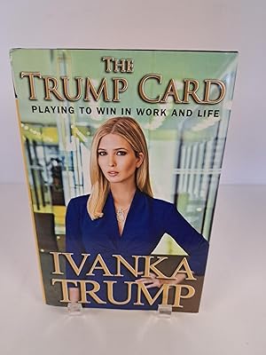The Trump Card Playing to Win in Work and Life