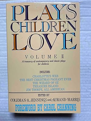 Plays Children Love: Volume II: A Treasury of Contemporary and Classic Plays for Children