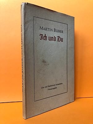 Ich und Du. Um ein Nachwort erweiterte Neuausgabe: Sonderausgabe zum Martin Bubers achtzigstem Ge...