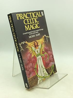 Seller image for PRACTICAL CELTIC MAGIC: A Working Guide to the Magical Heritage of the Celtic Races for sale by Kubik Fine Books Ltd., ABAA
