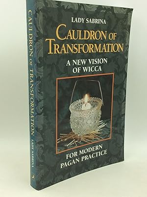 Immagine del venditore per CAULDRON OF TRANSFORMATION: A New Vision of Wicca for Modern Pagan Practice venduto da Kubik Fine Books Ltd., ABAA