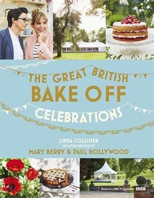 Bild des Verkufers fr Great British Bake Off: Celebrations : With Recipes from the 2015 Series zum Verkauf von AHA-BUCH GmbH