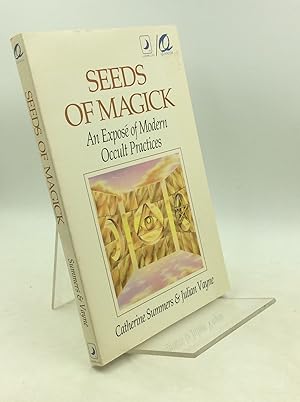 Bild des Verkufers fr SEEDS OF MAGICK: An Expose of Modern Occult Practices zum Verkauf von Kubik Fine Books Ltd., ABAA