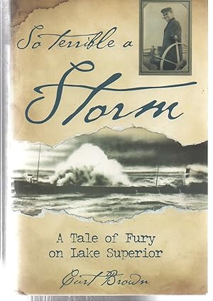 So Terrible a Storm: A Tale of Fury on Lake Superior