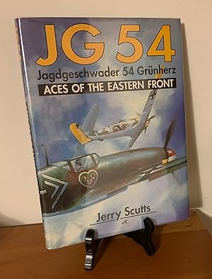 JG 54: Jagdgeschwader 54 Grunherz : Aces of the Eastern Front