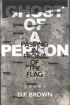 Ghost of a Person Passing in Front of the Flag: Poems
