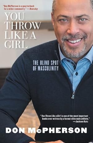 Bild des Verkufers fr You Throw Like a Girl : The Blind Spot of Masculinity zum Verkauf von GreatBookPrices