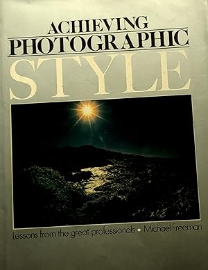 Seller image for Achieving Photographic Style. for sale by Banfield House Booksellers