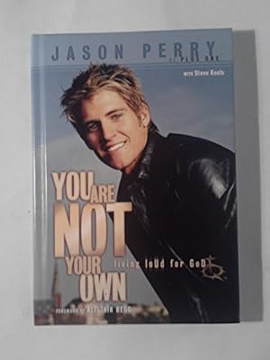 Imagen del vendedor de You Are Not Your Own: Living Loud for God a la venta por Reliant Bookstore