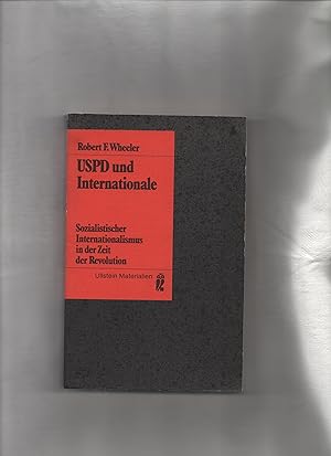 USPD und Internationale : sozialist. Internationalismus in d. Zeit d. Revolution. [Aus d. Amerika...