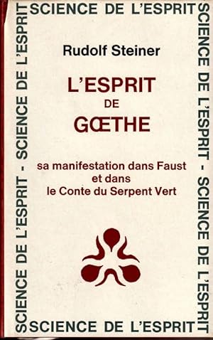 Image du vendeur pour L'esprit de Goethe sa manifestation dans Faust et dans le Conte du Serpent Vert. mis en vente par ARTLINK