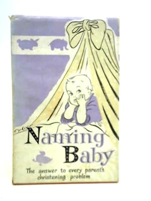 Bild des Verkufers fr Naming Baby zum Verkauf von World of Rare Books