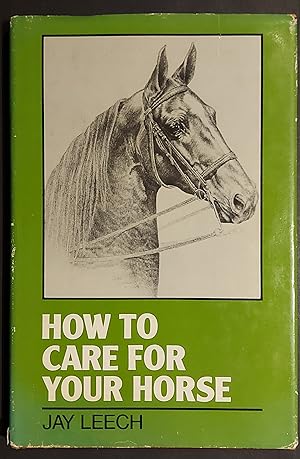 Image du vendeur pour How To Care For Your Horse mis en vente par Mister-Seekers Bookstore