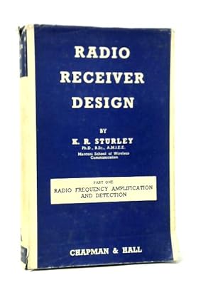 Seller image for Radio Receiver Design Part 1 Radio Frequency Amplification and Detection for sale by World of Rare Books