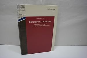 Bild des Verkufers fr Komma und Kathedrale: Tradition, Bedeutung und Herausforderung der Leibniz-Edition zum Verkauf von Antiquariat Wilder - Preise inkl. MwSt.