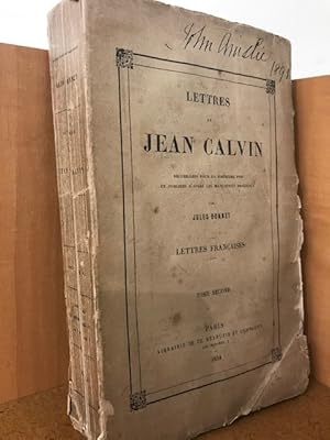 Lettres de Jean Calvin. Tome Second