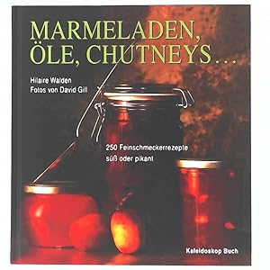 Seller image for Marmeladen, le, Chutneys ., 250 Feinschmeckerrezepte sss oder pikant for sale by Leserstrahl  (Preise inkl. MwSt.)