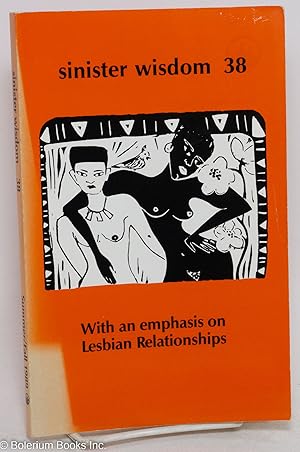 Seller image for Sinister Wisdom: a journal for the lesbian imagination in the arts and politics; #38, Summer/Fall 1989: with an emphasis on lesbian relationships for sale by Bolerium Books Inc.