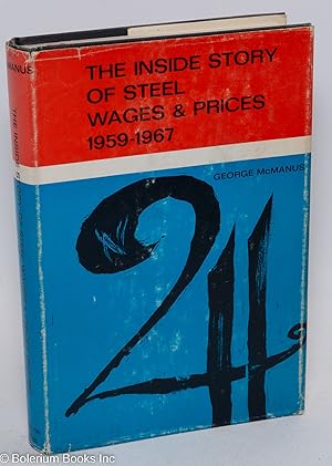 Imagen del vendedor de The inside story of steel wages and prices, 1959-1967 a la venta por Bolerium Books Inc.