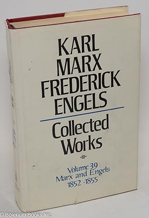 Seller image for Marx and Engels. Collected works, vol 39: 1852 - 55 for sale by Bolerium Books Inc.
