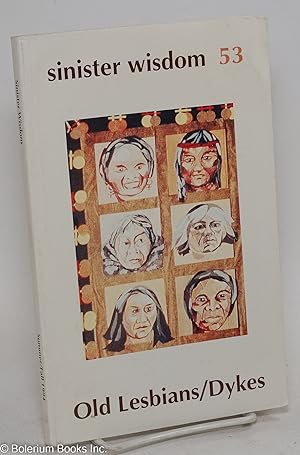 Image du vendeur pour Sinister Wisdom: #53, Summer/Fall 1994; Old Lesbians/Dykes mis en vente par Bolerium Books Inc.