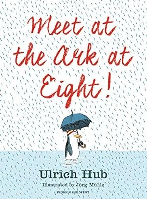 Seller image for Meet at the Ark at Eight! for sale by WeBuyBooks