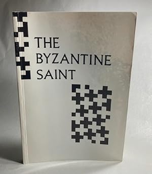 The Byzantine Saint: University of Birmingham Fourteenth Spring Symposium of Byzantine Studies. A...