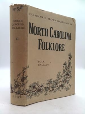 Seller image for The Frank C. Brown Collection of North Carolina Folklore: Volume 2 - Folk Ballads for sale by ThriftBooksVintage