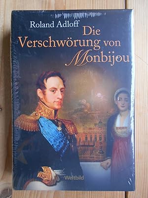 Die Verschwörung von Monbijou : historischer Roman.