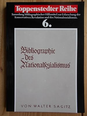 Bibliographie des Nationalsozialismus. von / Toppenstedter Reihe ; Bd. 6