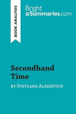 Seller image for Secondhand Time by Svetlana Alexievich (Book Analysis) for sale by Wegmann1855