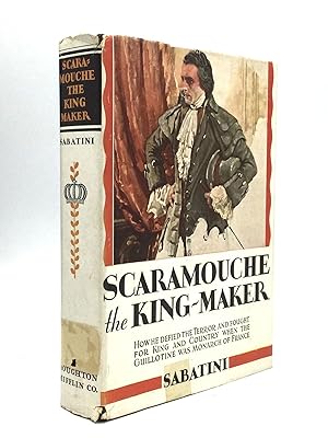 SCARAMOUCHE THE KING-MAKER