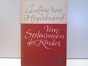 Vom Seelenwesen des Kindes. Schriftender Pädagogischen Forschungsstelle beim Bund der Freien Wald...