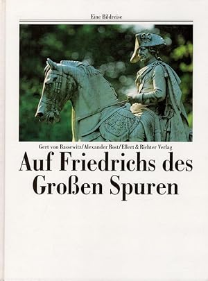 Bild des Verkufers fr Auf Friedrichs des Grossen Spuren. / Eine Bildreise zum Verkauf von Versandantiquariat Nussbaum