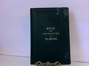 Bild des Verkufers fr Reisen in Nord-Ost-Afrika - Tagebuch einer Reise von Chartum nach Abyssinien, mit besonderer Rucksicht auf Zoologie und Geographie unternommen in dem Jahre 1852 bis 1853 zum Verkauf von ABC Versand e.K.