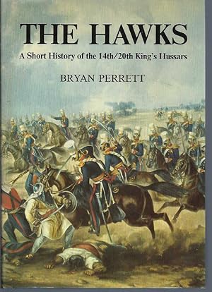 Immagine del venditore per Hawks, The: A Short History Of The 14th/20th King's Hussars venduto da Elizabeth's Bookshops