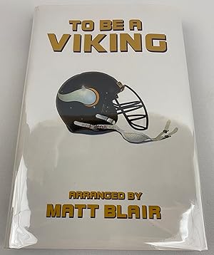 Imagen del vendedor de To Be a Viking (Minnesota Vikings) a la venta por Gordon Kauffman, Bookseller, LLC