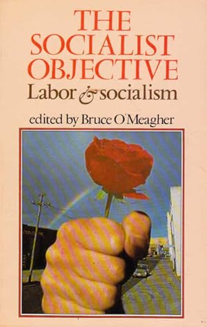 Seller image for The Socialist Objective, Labor & Socialism for sale by Goulds Book Arcade, Sydney