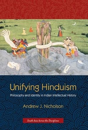 Seller image for Unifying Hinduism : Philosophy and Identity in Indian Intellectual History for sale by GreatBookPrices