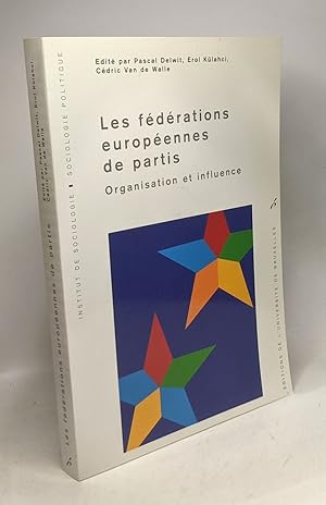 Bild des Verkufers fr Les fdrations europennes de partis: Organisation et influence zum Verkauf von crealivres