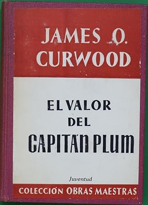 Imagen del vendedor de El valor del capitán Plum a la venta por Librería Alonso Quijano