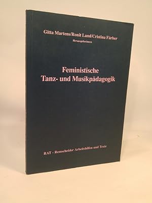 Seller image for Feministische Tanz- und Musikpdagogik. RAT - Remscheider Arbeitshilfen und Texte. for sale by ANTIQUARIAT Franke BRUDDENBOOKS